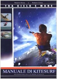 TRA CIELO E MARE - manuale del kitesurf