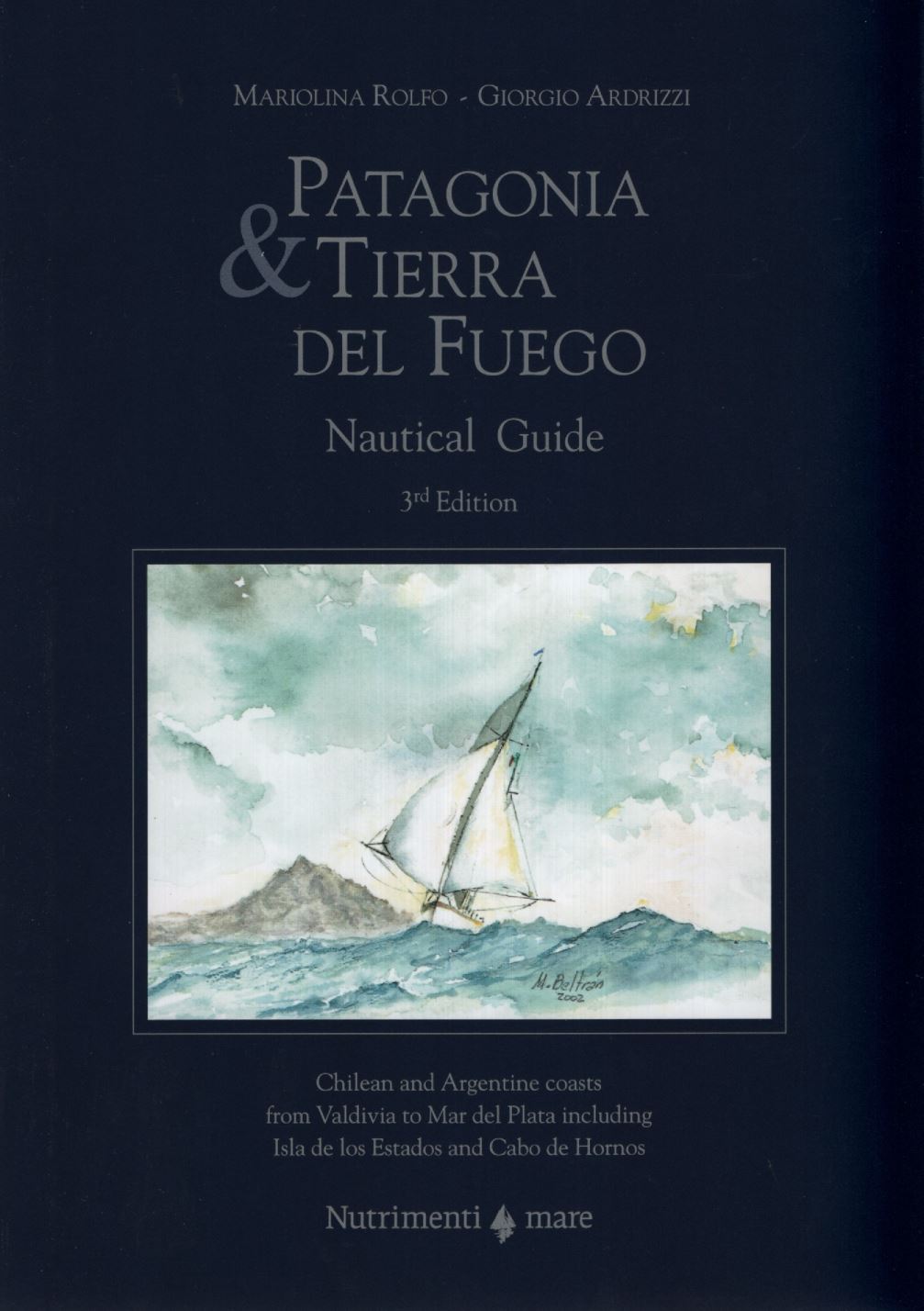 Patagonia and tierra del fuego nautical guide