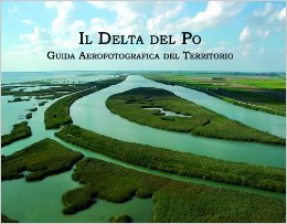 Delta del po - guida aerofotografica del territorio