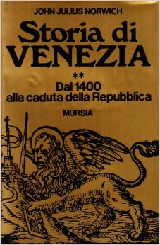 Storia di venezia dal 1400 alla caduta della repubblica