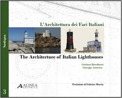 Architettura dei fari italiani - vol iii - sardegna