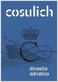 Cosulich - dinastia adriatica