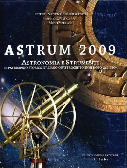Astrum 2009. Astronomia e strumenti da Galileo ad oggi.