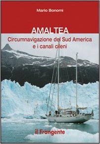 Amaltea - circumnavigazione del sud america terra del fuoco e canali cileni