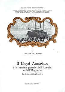 Lloyd austriaco e la marina postale dell'austria e dell'ungheria - le linee dell'Adriatico - vol i
