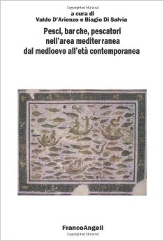 Pesci, barche, pescatori nell'area mediterranea dal medioevo all'età contemporanea