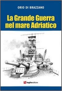 La Grande guerra nel mare adriatico