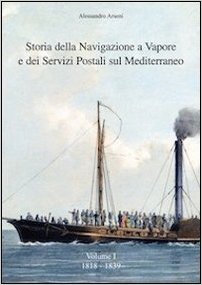 Storia della navigazione a vapore e dei servizi postali sul mediterraneo