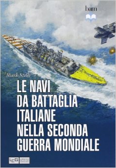 Le Navi da battaglia italiane nella seconda guerra mondiale