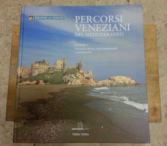 Percorsi veneziani nel mediterraneo - vol 2 - sistemi di difesa, rotte commerciali e insediamenti
