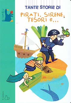 Pirati, sirene, tesori e...