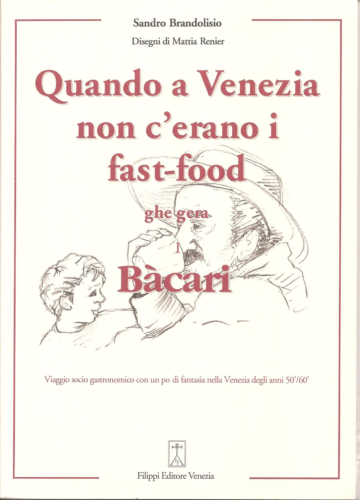 I Bacari. quando a venezia non c'erano i fast-food