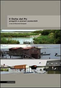 Il Delta del po - progetti e scenari sostenibili