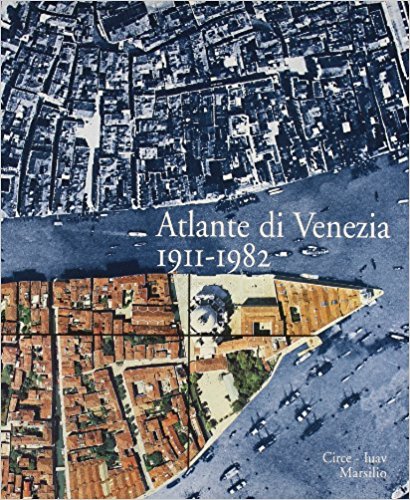 Atlante di venezia 1911-1982