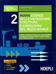 Scienze della navigazione, struttura e conduzione del mezzo navale - vol. 2