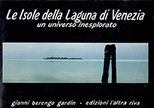 Le Isole della laguna di venezia. un universo inesplorato