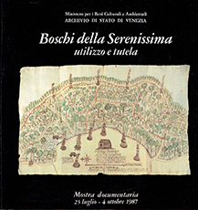 Boschi della Serenissima. utilizzo e tutela