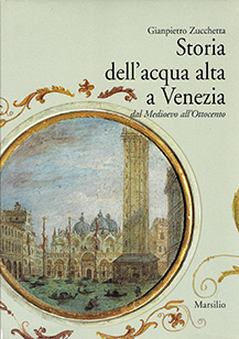 Storia dell'acqua alta a venezia dal medioevo all'ottocento