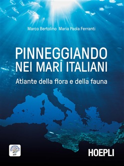 Pinneggiando nei mari italiani (atlante della flora e della fauna)