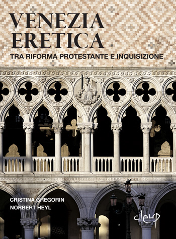 Venezia Eretica - Tra riforma protestante e inqusizione
