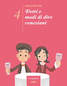Detti e modi di dire veneziani - 4
