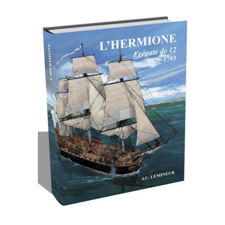 Le hermione fregate de 12 - 1779 / 1793 - con tavole scala 1/48 