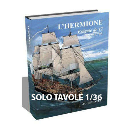 L' hermione fregate de 12 - 1779 / 1793 - solo le tavole 1/36 