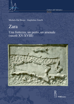 Zara-Una fortezza, un porto, un arsenale