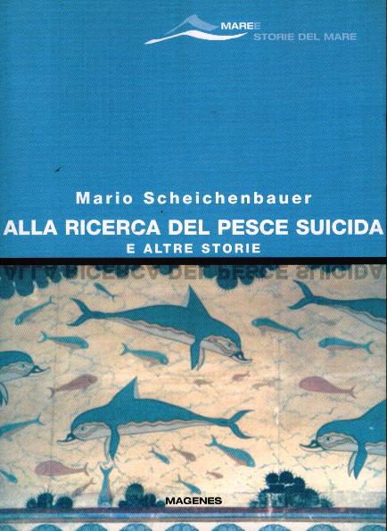 Alla ricerca del pesce suicida e altre storie