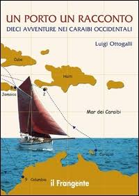 Un Porto un racconto - dieci avventure nei caraibi occidentali