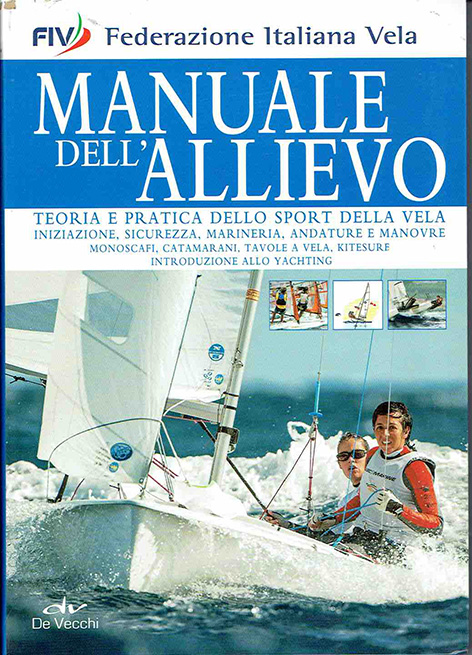 Manuale dell'allievo - teoria e pratica dello sport della vela