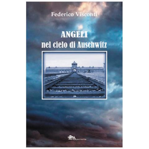 Angeli nel cielo di Auschwitz