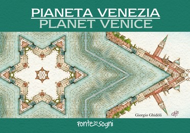 Pianeta Venezia / Planet Venice