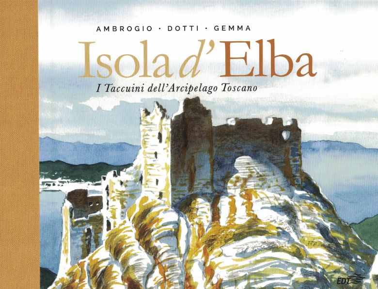 Isola d'Elba - I Taccuini dell'arcipelago Toscano