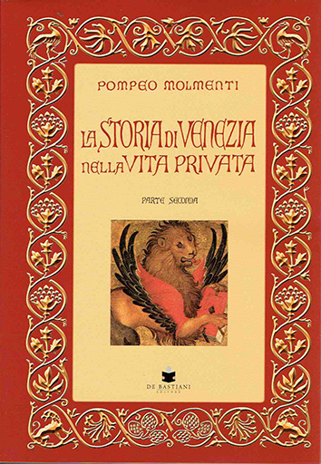 La Storia di venezia nella vita privata - parte II - Lo splendore