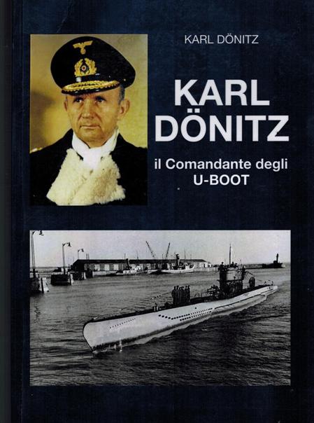 Karl donitz, il comandante degli u-boot