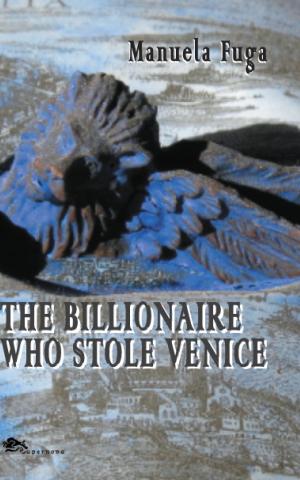 The Billionaire Who Stole Venice