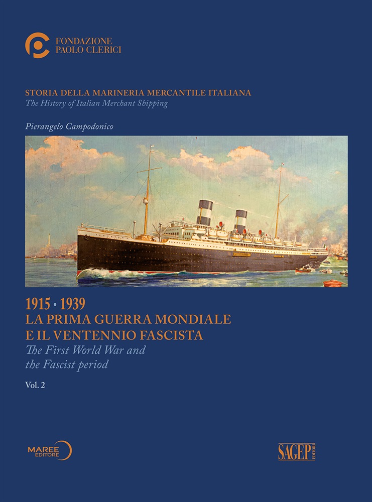 1915-1939 La prima guerra mondiale e il ventennio fascista Vol. II. Storia della marineria mercantile italiana.
