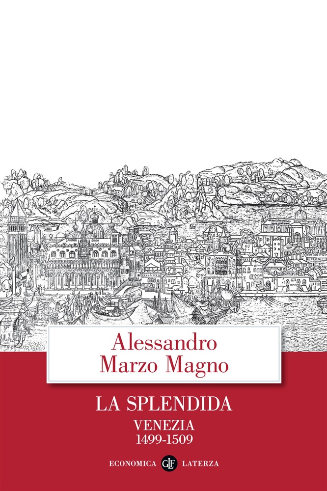 La Splendida Venezia 1499-1509