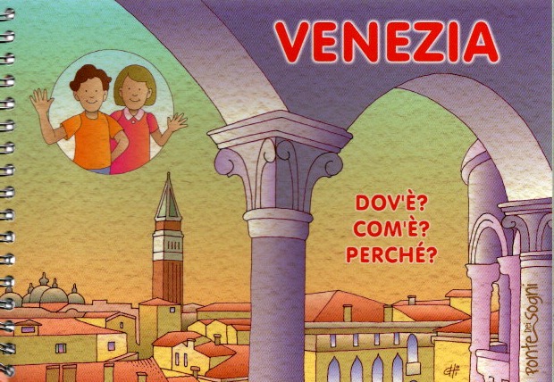 Venezia - dov'è? com'é? perchè?