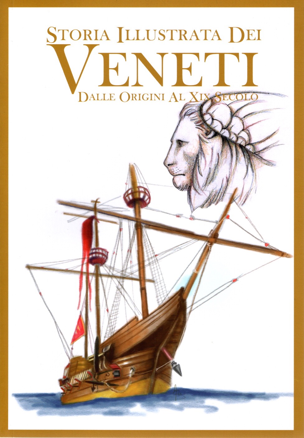 Storia illustrata dei veneti, dalle origini al XIX secolo