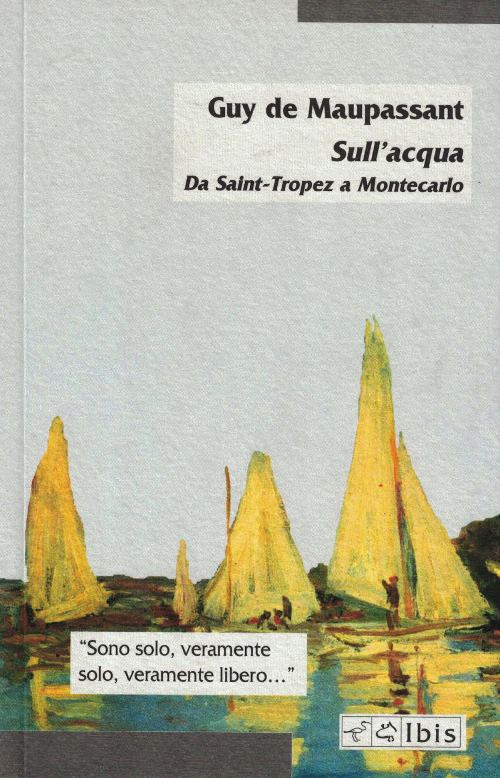 Sull'acqua - da saint-tropez a montecarlo