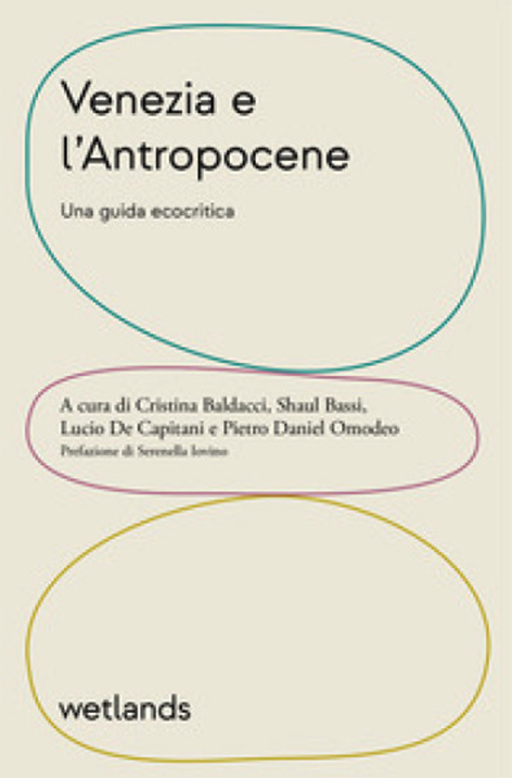 Venezia e l'antropocene - una guida ecocritica