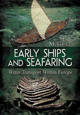 Early ships and seafaring european water transport