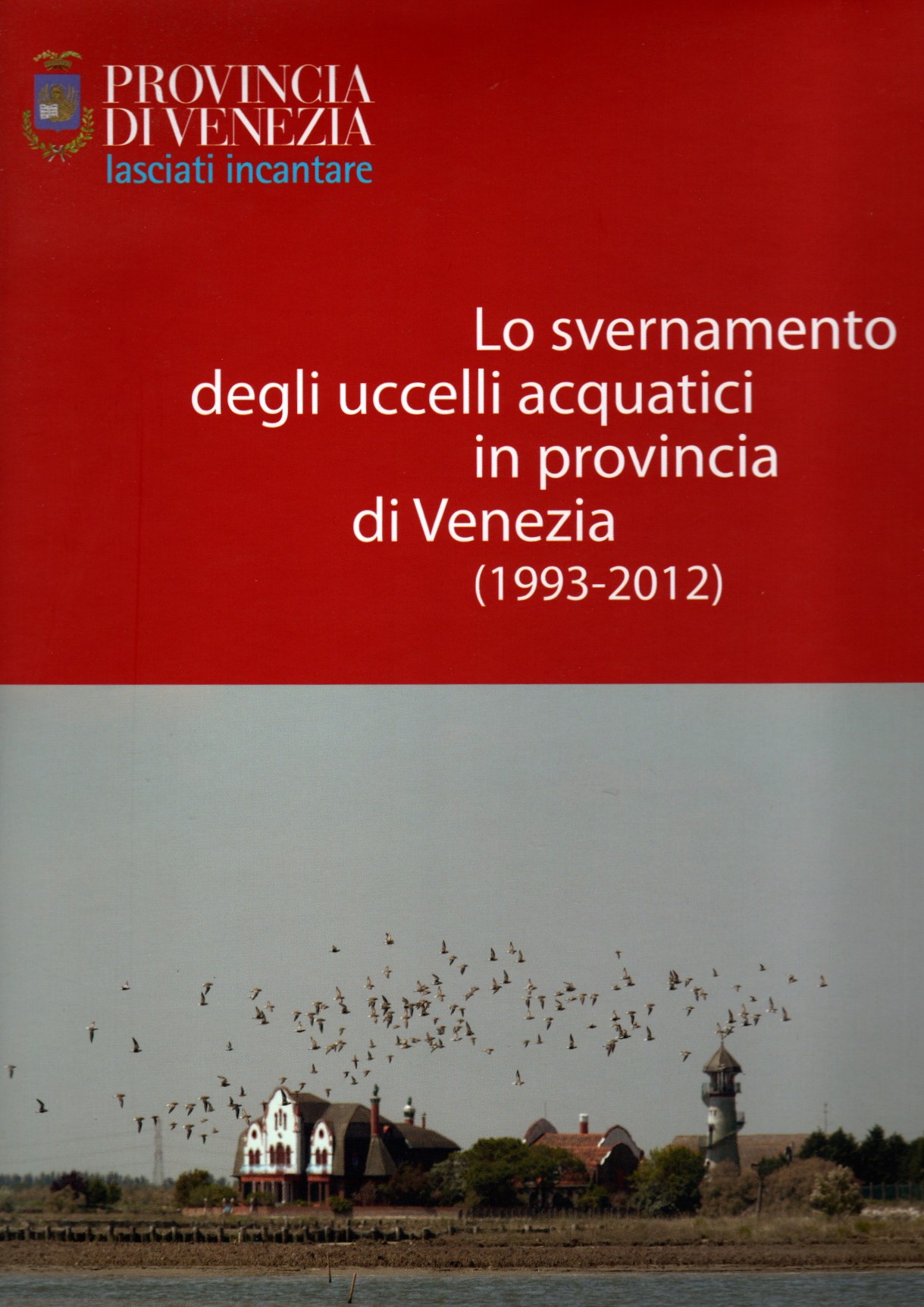 Svernamento uccelli acquatici in provincia di venezia (1993-2012)