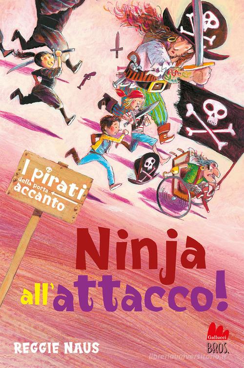Pirati della porta accanto ninja all'attacco