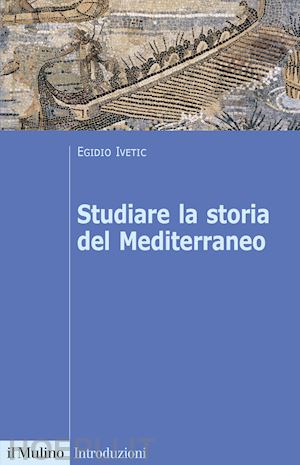 Studiare la storia del mediterraneo