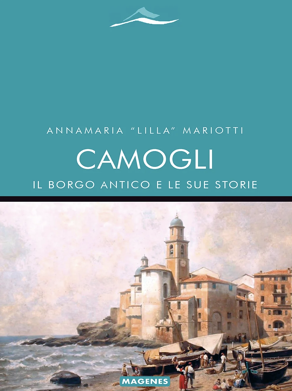 Camogli il borgo antico e le sue storie